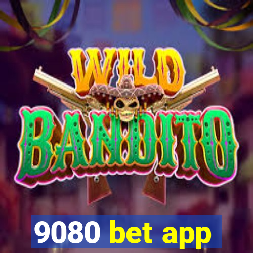 9080 bet app